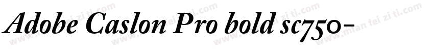 Adobe Caslon Pro bold sc750字体转换